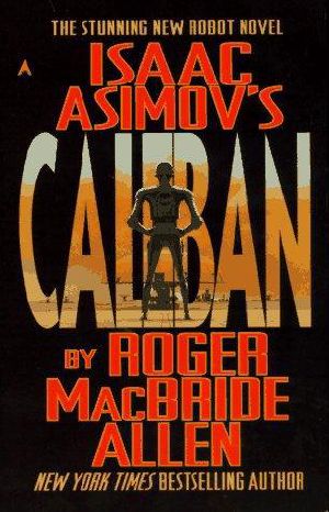 [Isaac Asimov's Caliban 01] • Foundation Series 10 · Isaac Asimov's Caliban